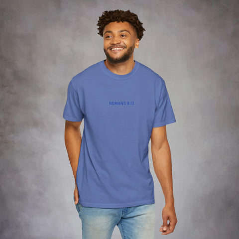 Unisex Romans 8:13 Garment-Dyed Tee