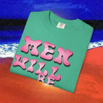 Men will be Suicide Free Garment-Dyed T-shirt