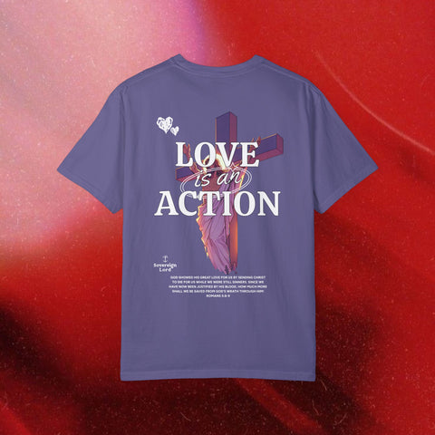 Love is an Action Garment-Dyed T-Shirt