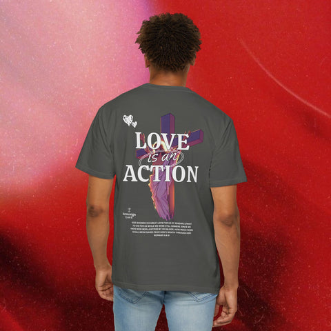 Love is an Action Garment-Dyed T-Shirt