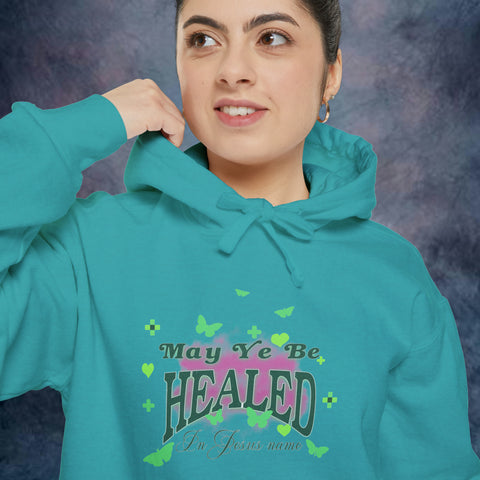 May Ye Be Healed Garment-Dyed Hoodie