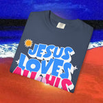 Jesus Loves all his sons Garment-Dyed T-shirt