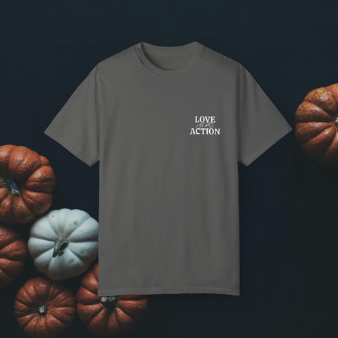 Love is an Action Garment-Dyed T-Shirt