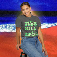 Men will be Suicide Free Garment-Dyed T-shirt