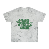 Make Witchcraft Illegal Again Color Blast Tee