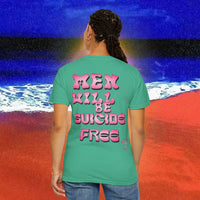 Men will be Suicide Free Garment-Dyed T-shirt