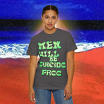 Men will be Suicide Free Garment-Dyed T-shirt