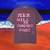 Men will be Suicide Free Garment-Dyed T-shirt
