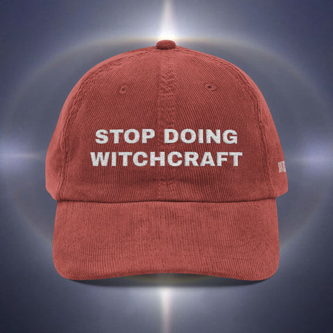 Stop Doing Witchcraft Vintage Corduroy Cap