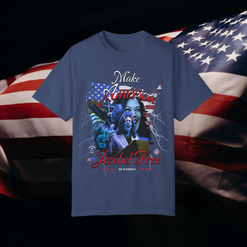 Make America Jezebel Free Garment-Dyed T-shirt