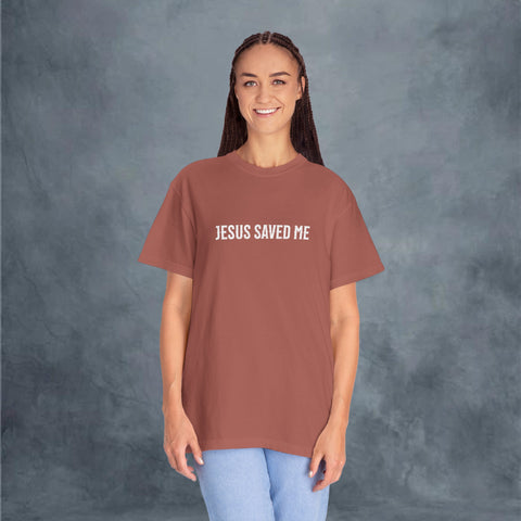 Jesus Saved Me Garment-Dyed T-shirt