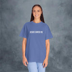 Jesus Saved Me Garment-Dyed T-shirt