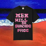 Men will be Suicide Free Garment-Dyed T-shirt