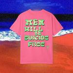 Men will be Suicide Free Garment-Dyed T-shirt