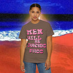Men will be Suicide Free Garment-Dyed T-shirt