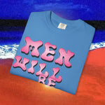 Men will be Suicide Free Garment-Dyed T-shirt