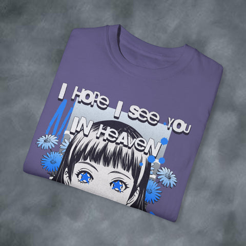 See you in Heaven Garment-Dyed T-shirt