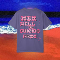 Men will be Suicide Free Garment-Dyed T-shirt