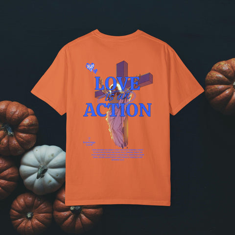 Love is an Action Garment-Dyed T-Shirt