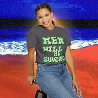 Men will be Suicide Free Garment-Dyed T-shirt