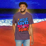 Jesus Loves all his sons Garment-Dyed T-shirt