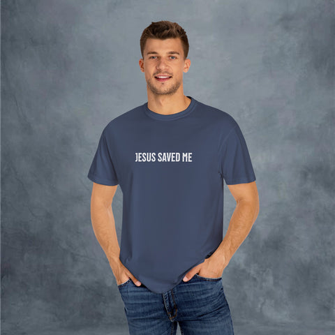 Jesus Saved Me Garment-Dyed T-shirt