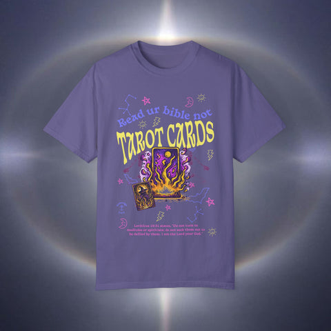 Don't Read Tarot Cards Garment-Dyed T-shirt