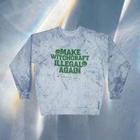 Make Witchcraft Illegal Again Color Blast Crewneck Sweatshirt
