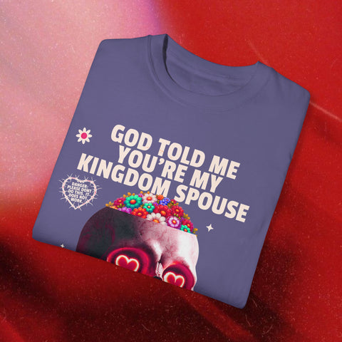 I'm Your Kingdom Spouse Garment-Dyed T-shirt