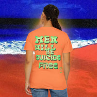 Men will be Suicide Free Garment-Dyed T-shirt