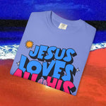 Jesus Loves all his sons Garment-Dyed T-shirt