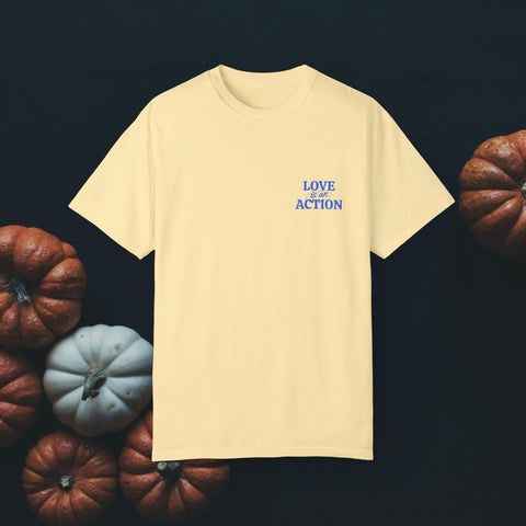 Love is an Action Garment-Dyed T-Shirt