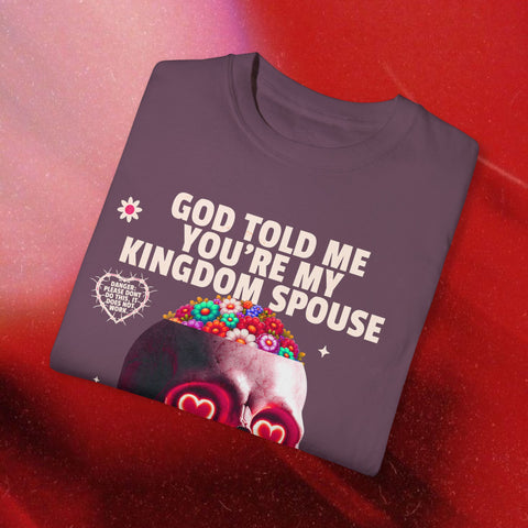 I'm Your Kingdom Spouse Garment-Dyed T-shirt