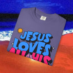 Jesus Loves all his sons Garment-Dyed T-shirt