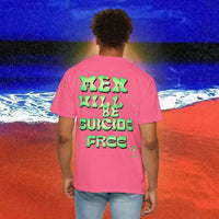 Men will be Suicide Free Garment-Dyed T-shirt