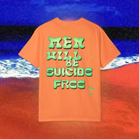 Men will be Suicide Free Garment-Dyed T-shirt