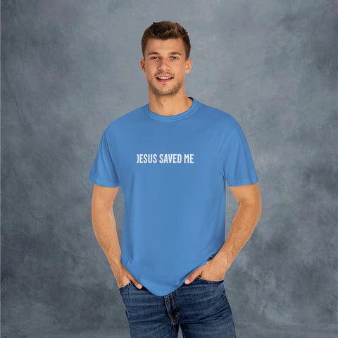 Jesus Saved Me Garment-Dyed T-shirt