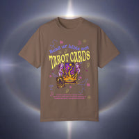 Don't Read Tarot Cards Garment-Dyed T-shirt