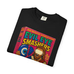 Evil Eye Smashers Garment-Dyed T-shirt