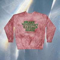 Make Witchcraft Illegal Again Color Blast Crewneck Sweatshirt