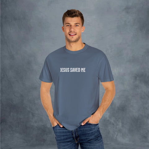 Jesus Saved Me Garment-Dyed T-shirt