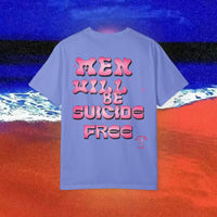 Men will be Suicide Free Garment-Dyed T-shirt