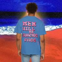 Men will be Suicide Free Garment-Dyed T-shirt