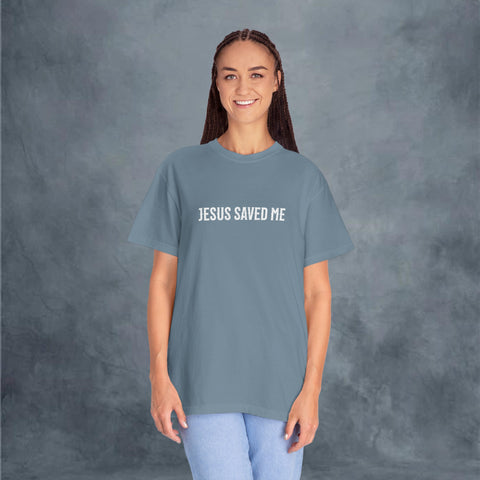 Jesus Saved Me Garment-Dyed T-shirt