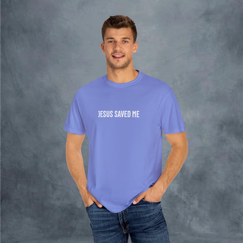 Jesus Saved Me Garment-Dyed T-shirt