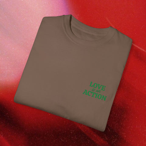 Love is an Action Garment-Dyed T-Shirt