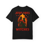 Jesus Saves Witches Garment-Dyed T-shirt