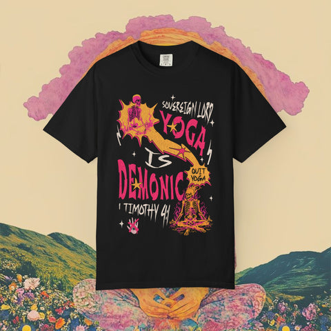 Yoga is Demonic Garment-Dyed T-shirt