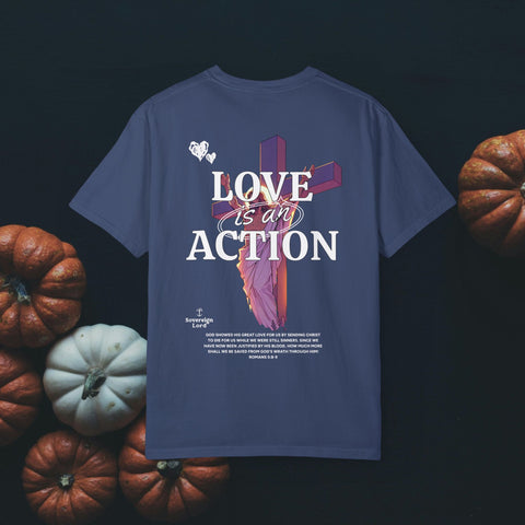 Love is an Action Garment-Dyed T-Shirt