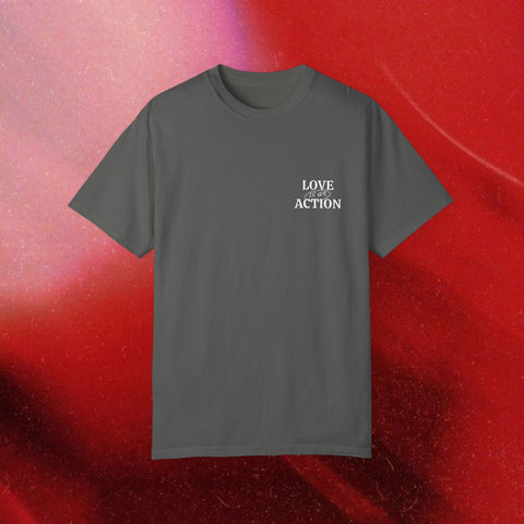 Love is an Action Garment-Dyed T-Shirt